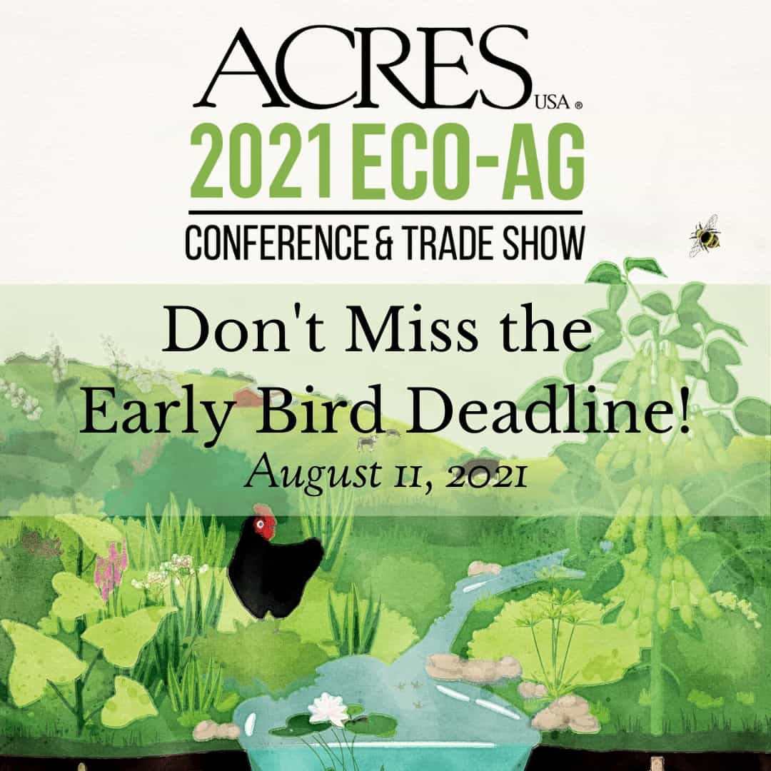 Today is the LAST Day for EcoAg Conference Early Bird Rates Acres USA