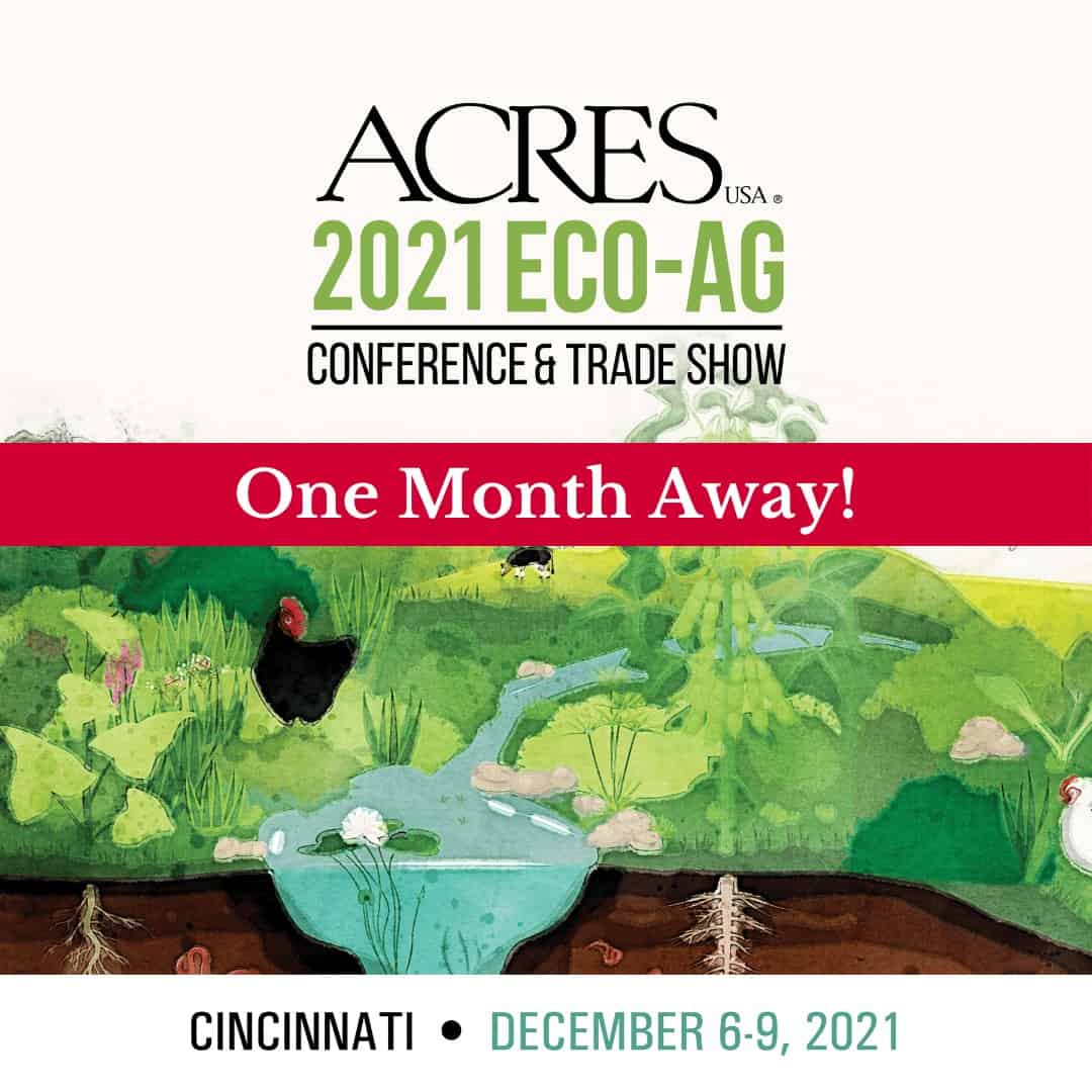 Just One Month Until the EcoAg Conference & Trade Show! Acres USA