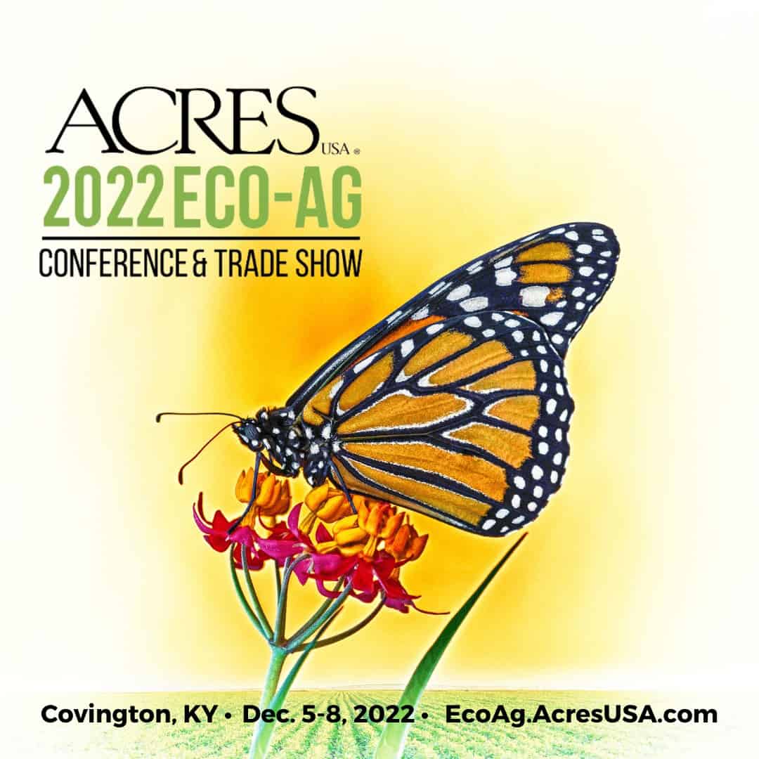 The EcoAg Conference Is Just 2 Months Away! Acres USA