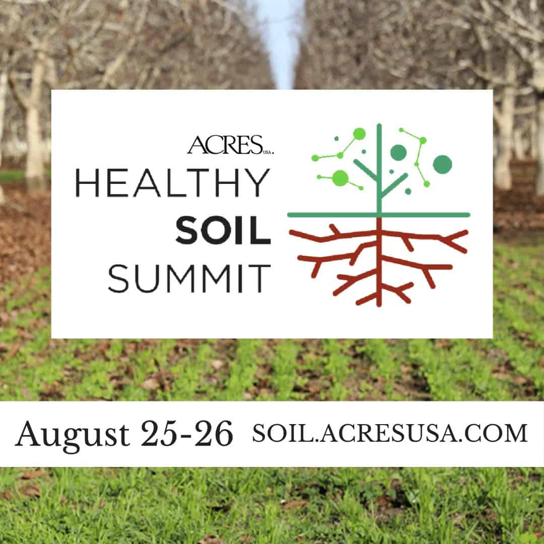 Join Acres U.S.A. for the 3rd Annual Healthy Soil Summit Acres USA